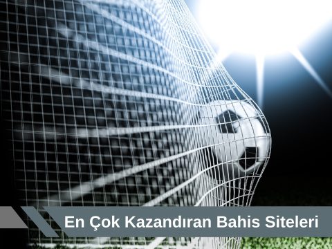 En Çok Kazandıran Bahis Siteleri