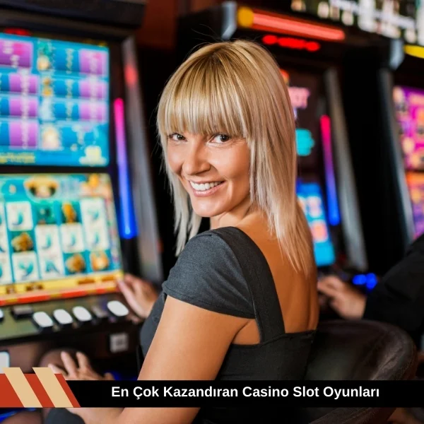 En Çok Kazandıran Casino Slot Oyunları