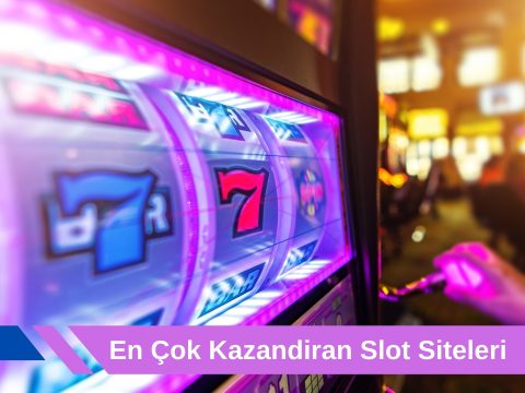 En Çok Kazandiran Slot Siteleri