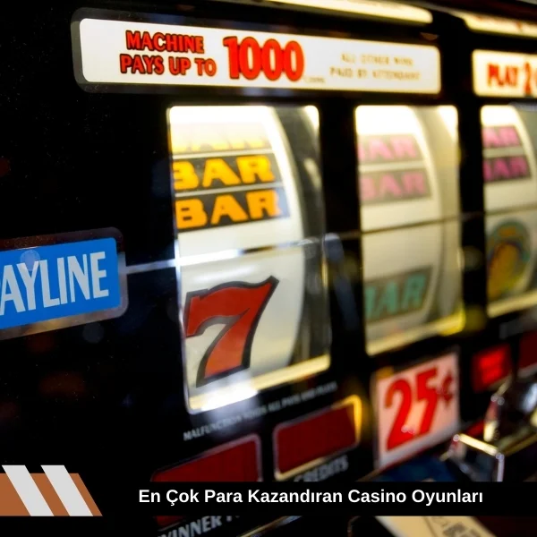 En Çok Para Kazandıran Casino Oyunları