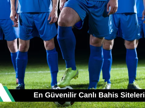 En Güvenilir Canlı Bahis Siteleri